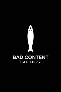 “Bad Content Factory logo met sardine.”